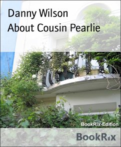 About Cousin Pearlie (eBook, ePUB) - Wilson, Danny