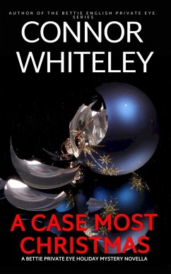 A Case Most Christmas: A Bettie Private Eye Mystery Novella (The Bettie English Private Eye Mysteries, #18) (eBook, ePUB) - Whiteley, Connor