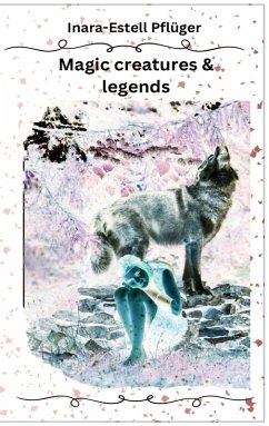 Magic creatures and legends (eBook, ePUB) - Pflüger, Inara Estell