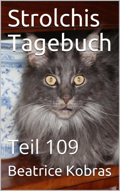 Strolchis Tagebuch - Teil 109 (eBook, ePUB) - Kobras, Beatrice