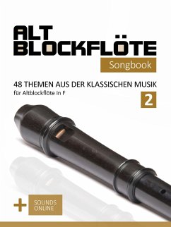 Cover Altblockflöte Songbook - 48 Themen aus der klassischen Musik für Altblockflöte in F - 2 (eBook, ePUB)