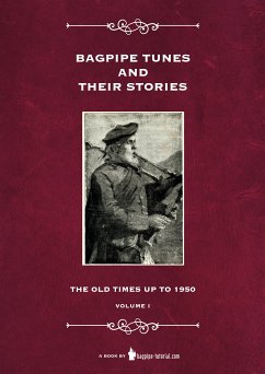 Bagpipe Tunes And Their Stories (eBook, ePUB) - Klinger, Susy