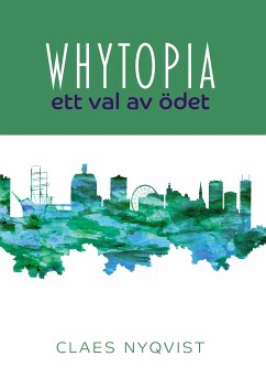 Whytopia - ett val av ödet? (eBook, ePUB) - Nyqvist, Claes