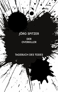 DER OVERKILLER (eBook, ePUB) - Spitzer, Jörg