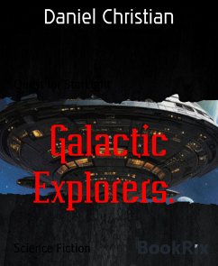 Galactic Explorers. (eBook, ePUB) - Christian, Daniel