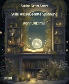 Stille Wasser, sanfte Spannung (eBook, ePUB)