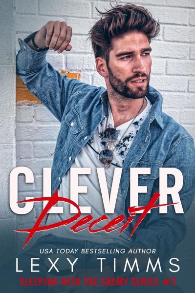 Clever Deceit (Sleeping With the Enemy, #2) (eBook, ePUB) Clever Deceit (Sleeping With the Enemy, #2) (eBook, ePUB)