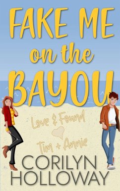 Cover Fake Me on the Bayou (Love & Found, #5) (eBook, ePUB)