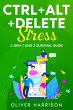 Ctrl+Alt+Delete Stress (eBook, ePUB) - Bild 1