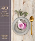 40 Ways to Fold a Napkin (eBook, ePUB)