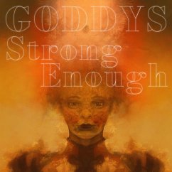 Strong Enough - Goddys