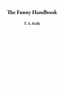 The Funny Handbook (eBook, ePUB) - Kelly, T. A.