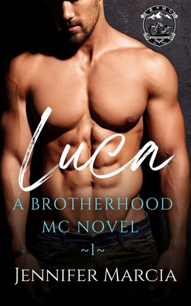 Luca (A Brotherhood MC, #1) (eBook, ePUB) Luca (A Brotherhood MC, #1) (eBook, ePUB)