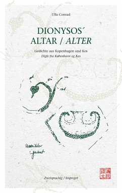 DIONYSOS´ ALTAR - Gedichte aus Kopenhagen und Kos (eBook, ePUB) - Conrad, Ulla