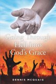 Going Through Hell Into God's Grace (eBook, ePUB)
