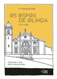 Os bispos de Olinda (eBook, ePUB) - Costa, Francisco Augusto Pereira Da