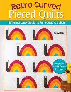 Retro Curved Pieced Quilts (eBook, ePUB) - Grogan, Erin