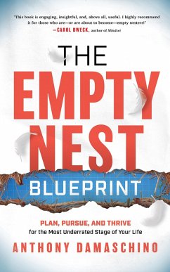 Cover The Empty Nest Blueprint: Plan, Pursue, and Thrive for the Most Underrated Stage of Your Life (eBook, ePUB)