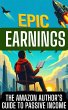 Epic Earnings: The Amazon Author's... - Bild 1