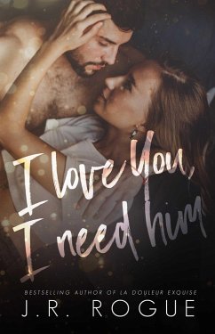 I Love You, I Need Him (Something Like Love, #2) (eBook, ePUB) - Rogue, J. R.