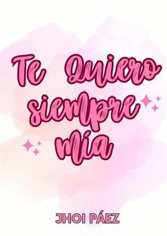 Cover Te quiero siempre mía (eBook, ePUB)