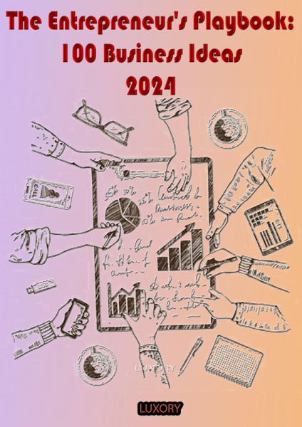The Entrepreneur's Playbook: 100 Business Ideas (eBook, ePUB)