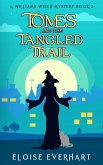 Tomes and the Tangled Trail (A Williams Witch Mystery, #2) (eBook, ePUB)