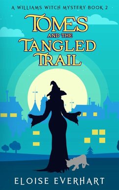 Cover Tomes and the Tangled Trail (A Williams Witch Mystery, #2) (eBook, ePUB)