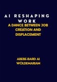 AI: Reshaping Work: A Dance Between Job Creation and Displacement (1A, #1) (eBook, ePUB)