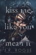 Kiss Me Like You Mean It (eBook, ePUB) - Bild 1