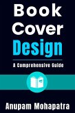 Book Cover Design: A Comprehensive Guide (eBook, ePUB)
