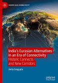 India¿s Eurasian Alternatives in an Era of Connectivity