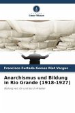 Anarchismus und Bildung in Rio Grande (1918-1927)