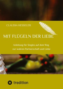 Ratgeber: Mit Flügeln der Liebe - Hesseler, Claudia