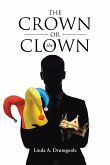 The Crown or the Clown (eBook, ePUB)