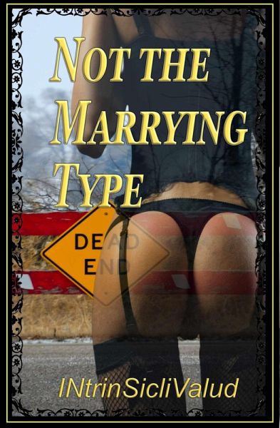 Not the Marrying Type (eBook, ePUB) Not the Marrying Type (eBook, ePUB)