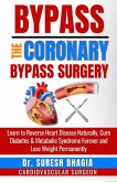 Bypass the Coronary Bypass Surgery (eBook, ePUB)