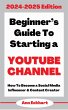 Beginner's Guide To Starting a YouTube... - Bild 1