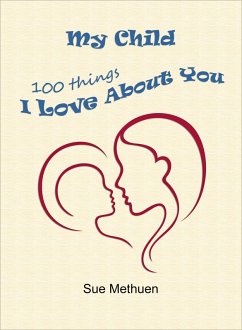 Cover My Child: 100 Things I Love About You (eBook, ePUB)