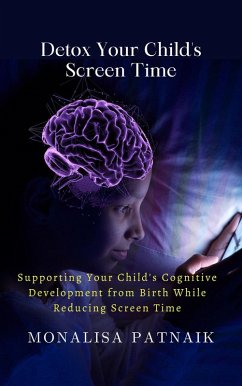 Cover Detox Your Child's Screen Time (The Journey of Growth: Building Child Future, #1) (eBook, ePUB)