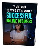 7 Mistakes to Avoid if You Want a Successful Online Business (eBook, ePUB)