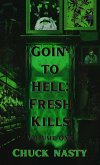 Goin' to Hell: Fresh Kills Volume One (eBook, ePUB)