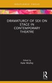 Dramaturgy of Sex on Stage in Contemporary Theatre (eBook, PDF)