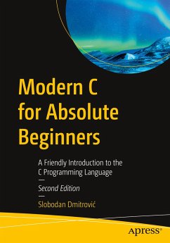 Modern C for Absolute Beginners - Dmitrovic, Slobodan