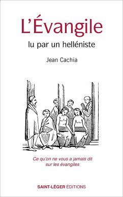 L'Évangile lu par un helléniste (eBook, ePUB) - Cachia, Jean