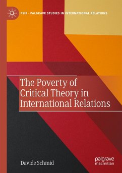 The Poverty of Critical Theory in International Relations - Schmid, Davide