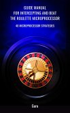 Guide Manual to Intercept and Beat the Roulette Microprocessor (eBook, ePUB)