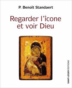 Regarder l'icône et voir Dieu (eBook, ePUB) - Standaert, Benoît