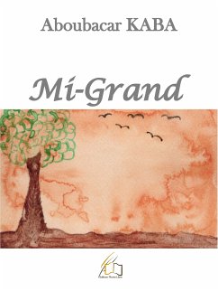 Mi-Grand (eBook, ePUB) - Kaba, Aboubacar