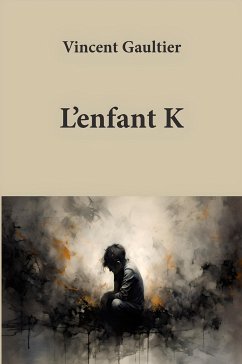L'enfant K (eBook, ePUB) - Gaultier, Vincent